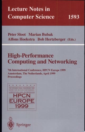 High-Performance Computing and Networking 7th International Conference, HPCN Europe 1999 Amsterdam, The Netherlands, April 12–14, 1999 Proceedings
