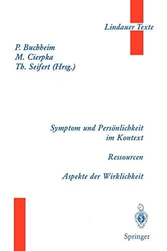 Symptom und Persönlichkeit im Kontext. Ressourcen. Aspekte der Wirklichkeit