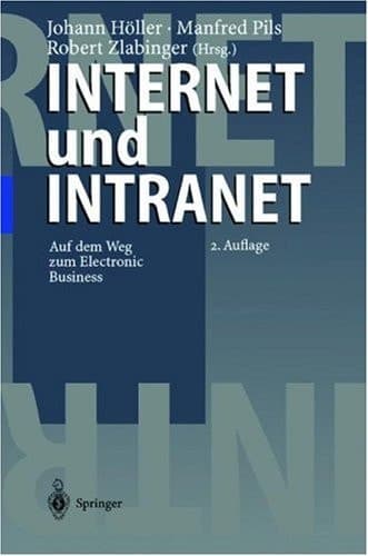 Internet und Intranet Auf Dem Weg Zum Electronic Business