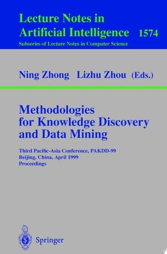 Methodologies for Knowledge Discovery and Data Mining Third Pacific-Asia Conference, PAKDD'99, Beijing, China, April 26-28, 1999, Proceedings