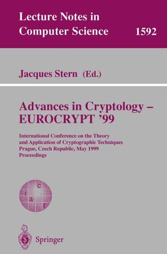 Advances in Cryptology - EUROCRYPT '99 International Conference on the Theory and Application of Cryptographic Techniques, Prague, Czech Republic, May 2-6, 1999, Proceedings