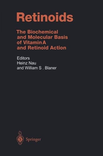 Retinoids The Biochemical and Molecular Basis of Vitamin A and Retinoid Action