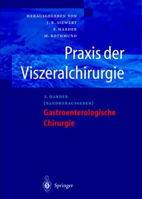 Praxis der Viszeralchirurgie Gastroenterologische Chirurgie