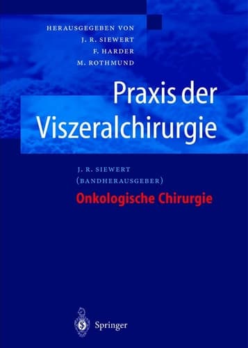 Praxis der Viszeralchirurgie Onkologische Chirurgie