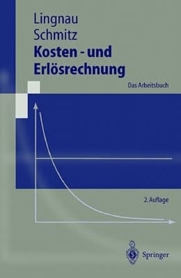 Kosten- und Erlösrechnung das Arbeitsbuch ; mit 155 Tabellen