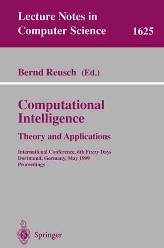 Computational Intelligence. Theory and Applications International Conference, 6th Fuzzy Days, Dortmund, Germany, May 25-28, 1999, Proceedings