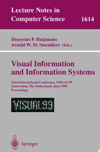 Visual Information and Information Systems Third International Conference, VISUAL'99, Amsterdam, The Netherlands, June 2-4, 1999, Proceedings