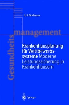 Krankenhausplanung für Wettbewerbssysteme Leistungssicherung statt Kapazitätsplanung