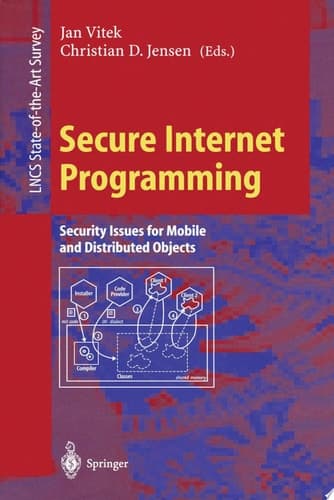 Secure Internet Programming Security Issues for Mobile and Distributed Objects