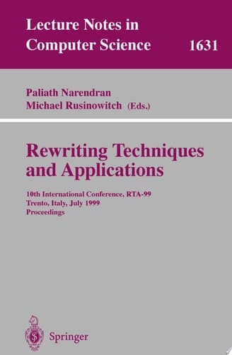 Rewriting Techniques and Applications 10th International Conference, RTA'99, Trento, Italy, July 2-4, 1999, Proceedings