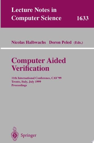 Computer Aided Verification 11th International Conference, CAV'99, Trento, Italy, July 6-10, 1999, Proceedings