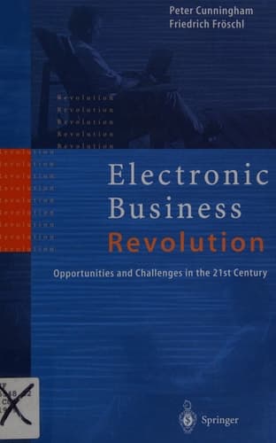 Electronic Business Revolution Opportunities and Challenges in the 21st Century