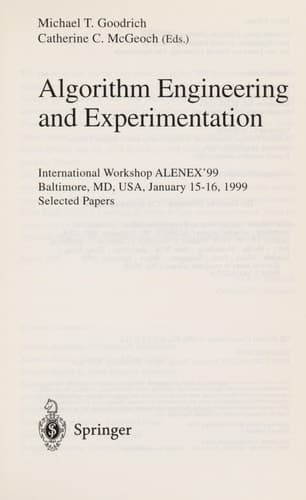 Algorithm Engineering and Experimentation International Workshop ALENEX'99 Baltimore, MD, USA, January 15-16, 1999, Selected Papers