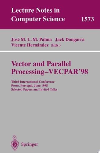 Vector and Parallel Processing - VECPAR'98 Third International Conference Porto, Portugal, June 21-23, 1998 Selected Papers and Invited Talks