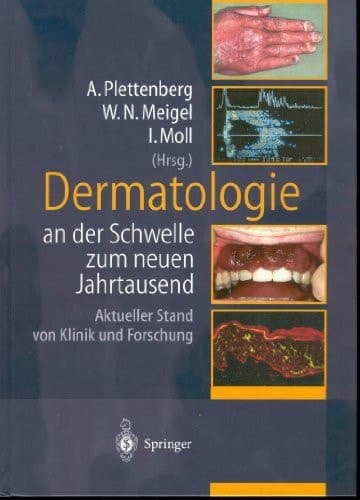 Dermatologie an der Schwelle zum neuen Jahrtausend aktueller Stand von Klinik und Forschung ; Berichte von der 40. Tagung der Deutschen Dermatologischen Gesellschaft ; 131 Tabellen
