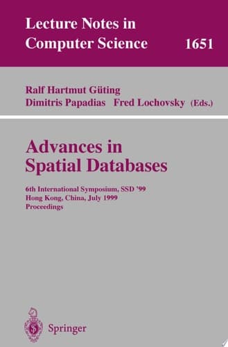 Advances in Spatial Databases 6th International Symposium, SSD'99, Hong Kong, China, July 20-23, 1999 Proceedings