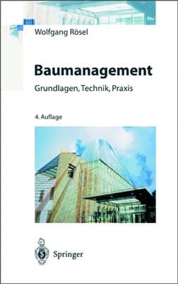 Baumanagement Grundlagen, Technik, Praxis