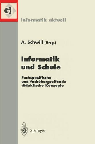 Informatik und Schule Fachspezifische und fachübergreifende didaktische Konzepte. 8. GI-Fachtagung Informatik und Schule INFOS99, Potsdam, 22.–25. September 1999