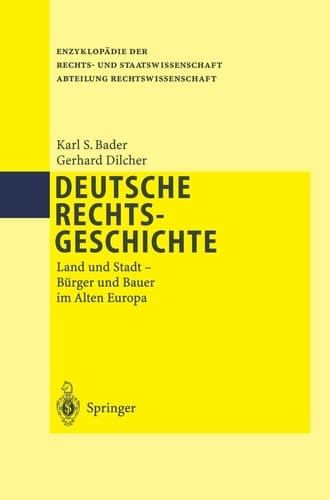Deutsche Rechtsgeschichte Land und Stadt - Bürger und Bauer im Alten Europea