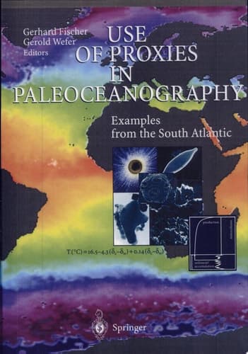 Use of Proxies in Paleoceanography Examples from the South Atlantic ; with 43 Tables