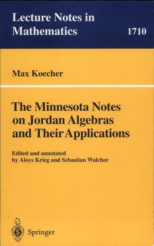 The Minnesota Notes on Jordan Algebras and Their Applications