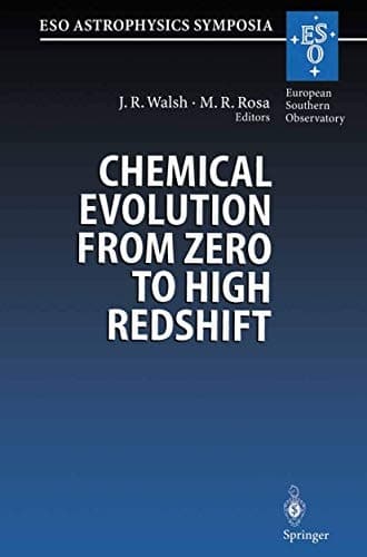 Chemical Evolution from Zero to High Redshift: Proceedings of the ESO Workshop Held at Garching, Germany, 14–16 October 1998 (ESO Astrophysics Symposia)