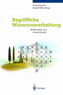 Begriffliche Wissensverarbeitung Methoden und Anwendungen