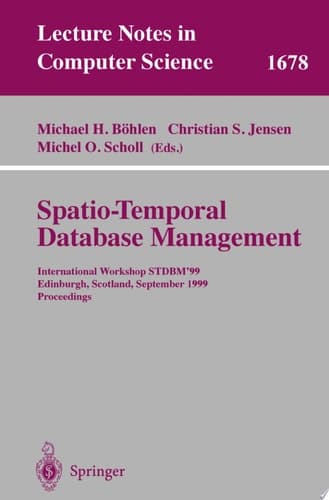 Spatio-Temporal Database Management International Workshop STDBM'99 Edinburgh, Scotland, September 10-11, 1999 Proceedings