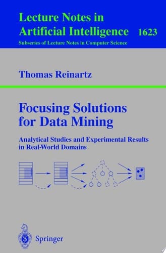 Focusing Solutions for Data Mining Analytical Studies and Experimental Results in Real-World Domains