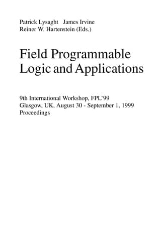 Field Programmable Logic and Applications 9th International Workshops, FPL'99, Glasgow, UK, August 30 - September 1, 1999, Proceedings
