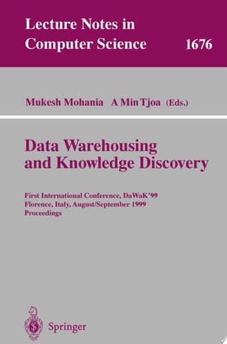 Data Warehousing and Knowledge Discovery First International Conference, DaWaK'99 Florence, Italy, August 30 - September 1, 1999 Proceedings