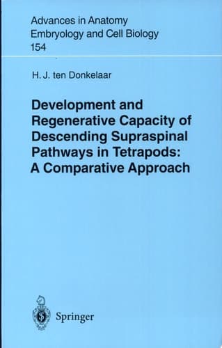 Development and Regenerative Capacity of Descending Supraspinal Pathways in Tetrapods A Comparative Approach ; with 9 Tables