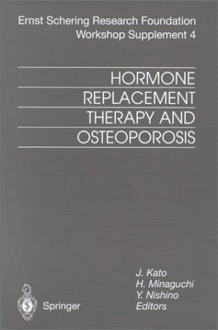 Ernst Schering Research Foundation Workshop, Supplement 4: Hormone Replacement Therapy and Osteoporosis