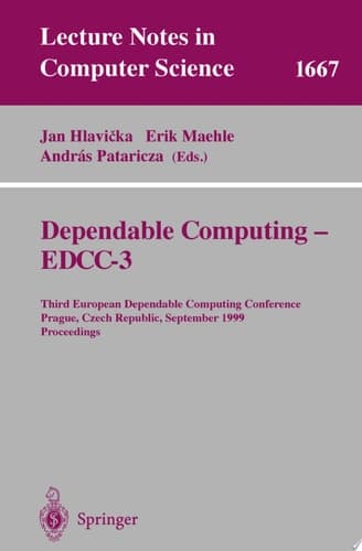Dependable Computing - EDDC-3 Third European Dependable Computing Conference, Prague, Czech Republic, September 15-17, 1999, Proceedings