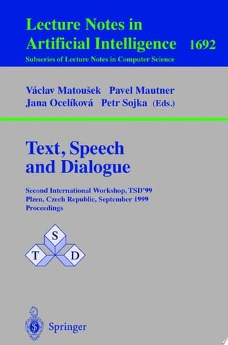 Text, Speech and Dialogue Second International Workshop, TSD'99 Plzen, Czech Republic, September 13-17, 1999, Proceedings