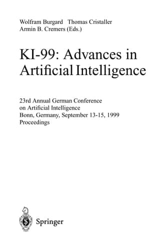 KI-99: Advances in Artificial Intelligence 23rd Annual German Conference on Artificial Intelligence, Bonn, Germany, September 13-15, 1999 Proceedings