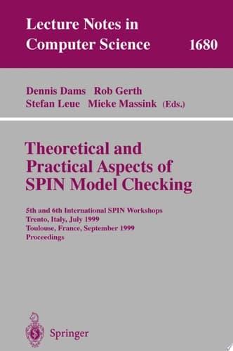 Theoretical and Practical Aspects of SPIN Model Checking 5th and 6th International SPIN Workshops, Trento, Italy, July 5, 1999, Toulouse, France, September 21 and 24, 1999, Proceedings