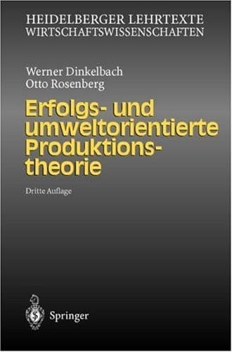Erfolgs- und umweltorientierte Produktionstheorie