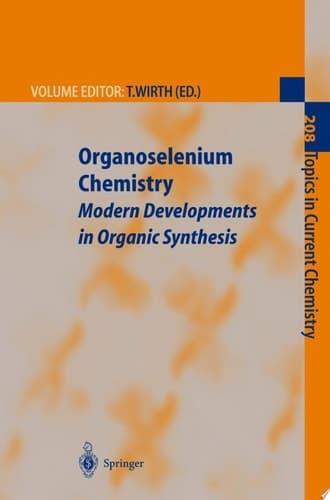 Organoselenium Chemistry Modern Developments in Organic Synthesis