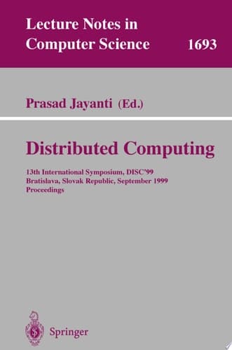 Distributed Computing 13th International Symposium, DISC'99, Bratislava, Slovak Republic, September 27-29, 1999, Proceedings