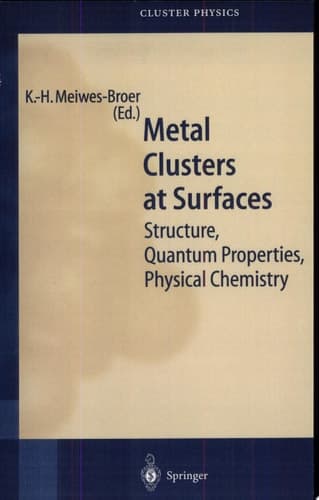 Metal Clusters at Surfaces Structure, Quantum Properties, Physical Chemistry