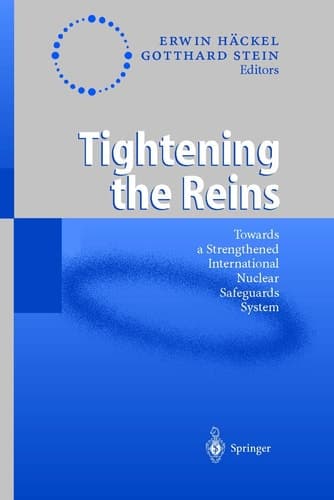 Tightening the Reins Towards a Strengthened International Nuclear Safeguards System