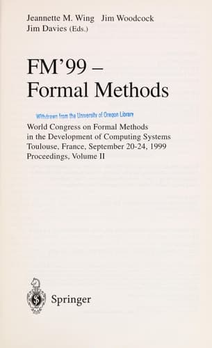 FM'99 - Formal Methods World Congress on Formal Methods in the Development of Computing Systems, Toulouse, France, September 20-24, 1999 Proceedings