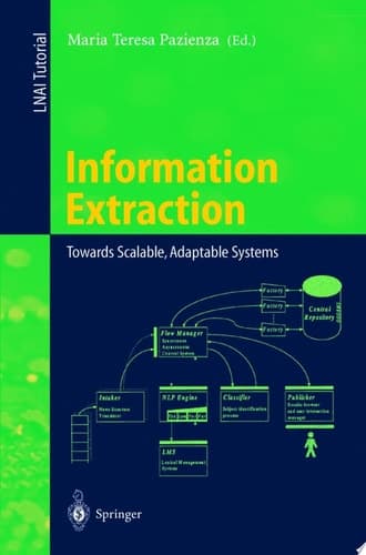 Information Extraction Towards Scalable, Adaptable Systems