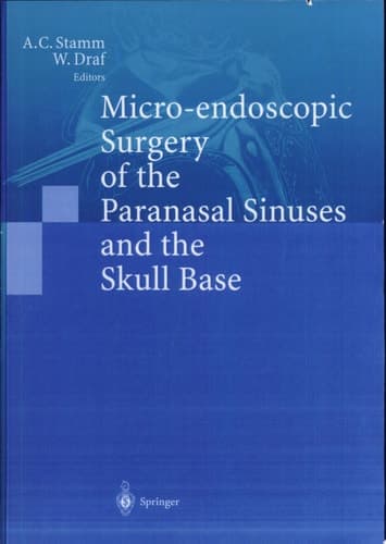 Micro-endoscopic Surgery of the Paranasal Sinuses and the Skull Base