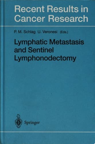 Lymphatic Metastasis and Sentinel Lymphonodectomy With 62 Figures and 43 Tables