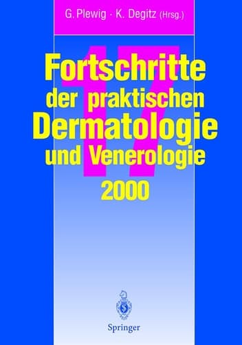 Vortrage Und Dia-Klinik Der 17. Fortbildungswoche 2000 Fortbildungswoche Fa1/4r Praktische Dermatologie Und Venerologie E.V. C/O Klinik Und Poliklinik Fa1/4r Dermatologie Und Allergologie Ludwig-Maximilians-Universitat Ma1/4nchen Inverbindung Mit Dem Ber