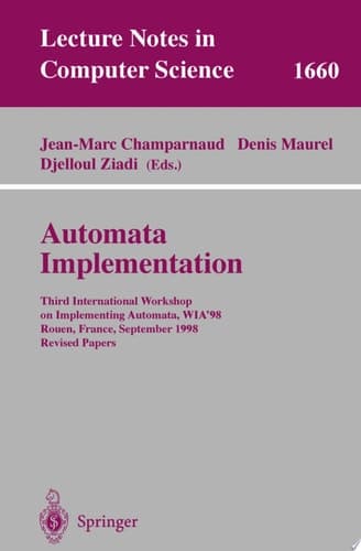 Automata Implementation Third International Workshop on Implementing Automata, WIA'98, Rouen, France, September 17-19, 1998, Revised Papers
