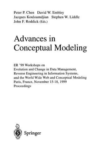 Advances in Conceptual Modeling ER'99 Workshops on Evolution and Change in Data Management, Reverse Engineering in Information Systems, and the World Wide Web and Conceptual Modeling Paris, France, November 15-18, 1999 Proceedings