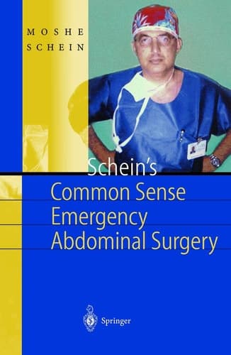 Schein's Common Sense Emergency Abdominal Surgery: A Small Book for Residents, Thinking Surgeons and Even Students